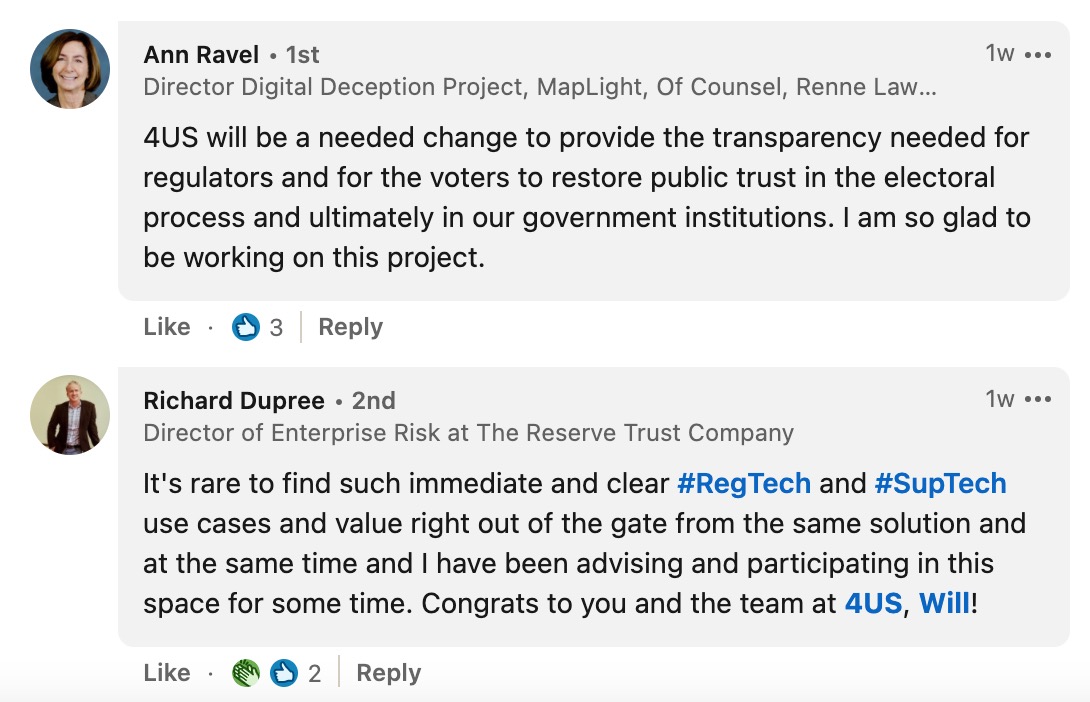 4US will be a needed change to provide the transparency needed for regulators and for the voters to restore public trust in the electoral process and ultimately in our government institutions. I am so glad to be working on this project.